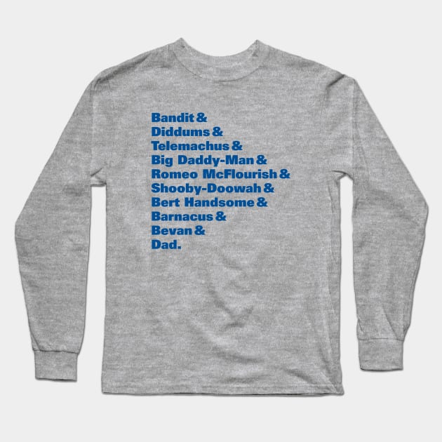 Bandit Nicknames (Bluey) Long Sleeve T-Shirt by obdcreative